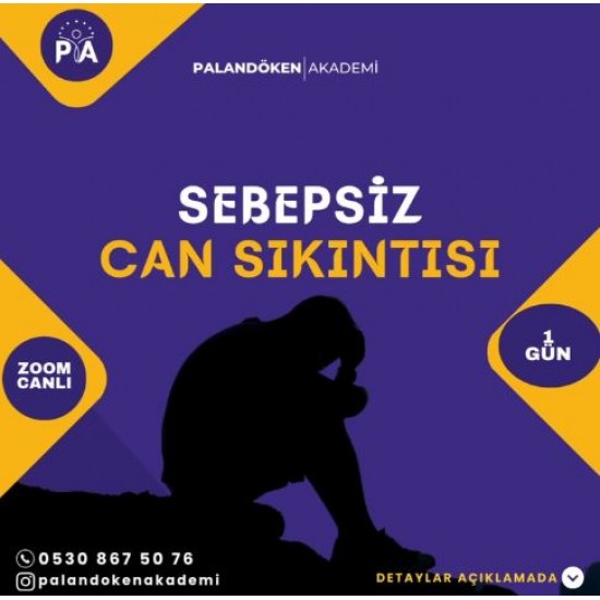 Sebepsiz Can Sıkıntısı Eğitimi